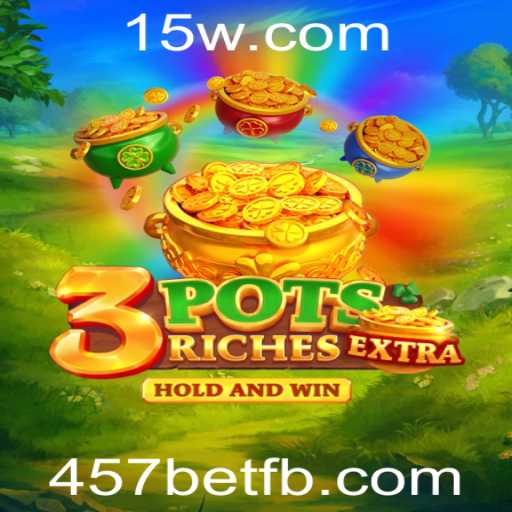 Descubra o Jogo 3potsExtra: Regras e Estratégias com 457bet